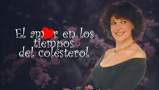 El amor en los tiempos del colesterol